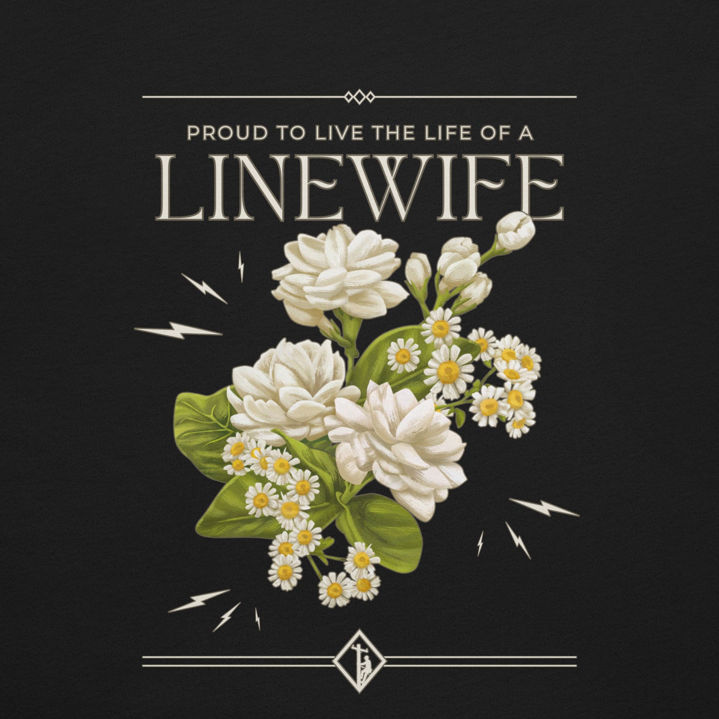 Close up black linewife shirt. Flower and lightning image with text that reads proud to live the life of a linewife.