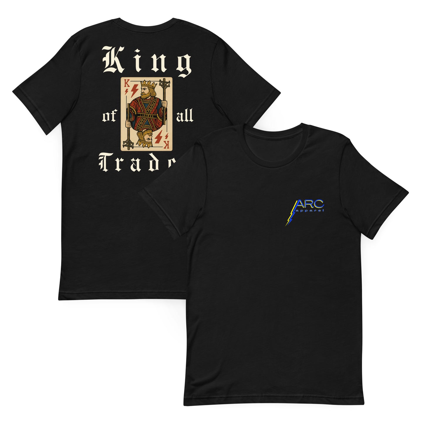 Black shirt with bold king of trades text. Lineman holding power poles and lightning bolts on playing card. On front ARC Apparel logo