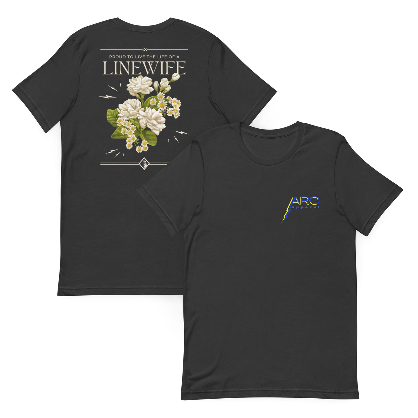 Grey linewife shirt. Flower and lightning image with text that reads proud to live the life of a linewife. ARC Apparel logo on front. 