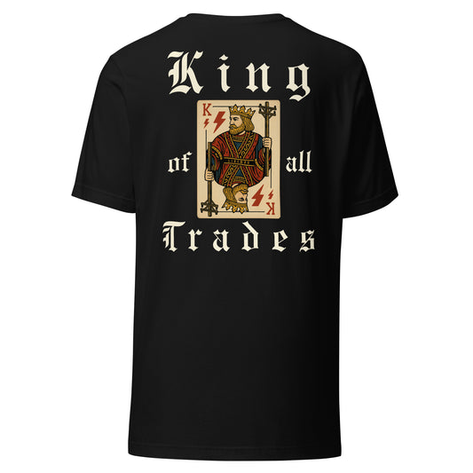Black shirt with bold king of trades text. Lineman holding power poles and lightning bolts on playing card.